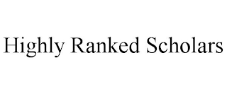 HIGHLY RANKED SCHOLARS