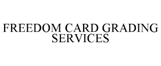 FREEDOM CARD GRADING SERVICES