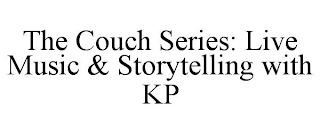 THE COUCH SERIES: LIVE MUSIC & STORYTELLING WITH KP