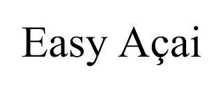 EASY AÇAI