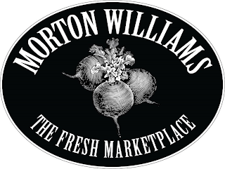 MORTON WILLIAMS THE FRESH MARKETPLACE