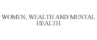 WOMEN, WEALTH AND MENTAL HEALTH