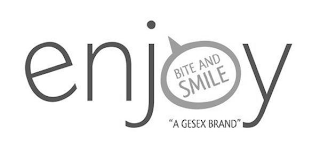 ENJOY BITE AND SMILE "A GESEX BRAND"