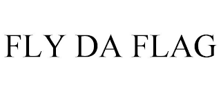 FLY DA FLAG