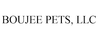 BOUJEE PETS, LLC