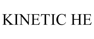 KINETIC HE