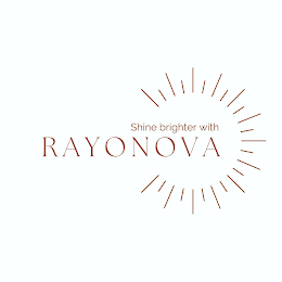 SHINE BRIGHTER WITH RAYONOVA