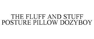 THE FLUFF AND STUFF POSTURE PILLOW DOZYBOY