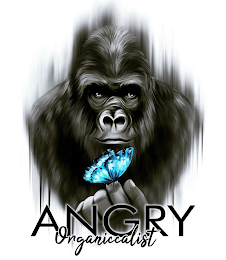 ANGRY ORGANICCALIST