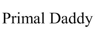 PRIMAL DADDY