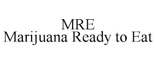 MRE MARIJUANA READY TO EAT