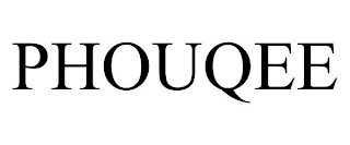 PHOUQEE