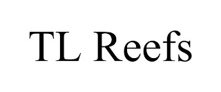 TL REEFS
