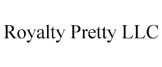 ROYALTY PRETTY LLC