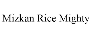 MIZKAN RICE MIGHTY