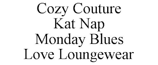 COZY COUTURE KAT NAP MONDAY BLUES LOVE LOUNGEWEAR