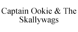 CAPTAIN OOKIE & THE SKALLYWAGS