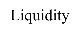 LIQUIDITY