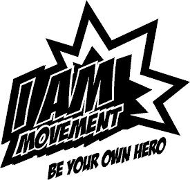 I AM MOVEMENT BE YOUR OWN HERO