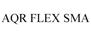 AQR FLEX SMA