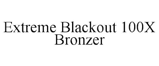 EXTREME BLACKOUT 100X BRONZER