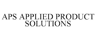APS APPLIED PRODUCT SOLUTIONS