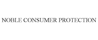 NOBLE CONSUMER PROTECTION