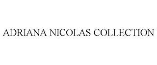 ADRIANA NICOLAS COLLECTION