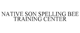 NATIVE SON SPELLING BEE TRAINING CENTER