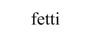 FETTI