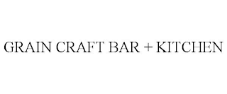 GRAIN CRAFT BAR + KITCHEN