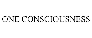 ONE CONSCIOUSNESS