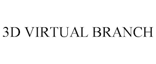 3D VIRTUAL BRANCH