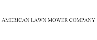 AMERICAN LAWN MOWER COMPANY