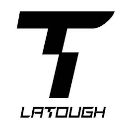 T LATOUGH