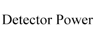 DETECTOR POWER