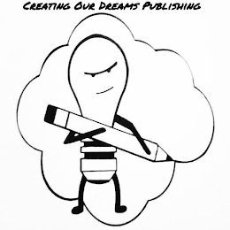 CREATING OUR DREAMS PUBLISHING