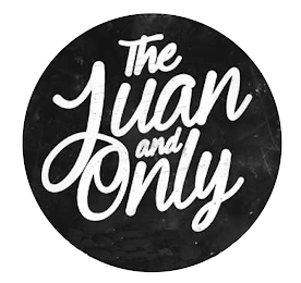 THE JUAN AND ONLY