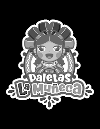 PALETAS LA MUÑECA