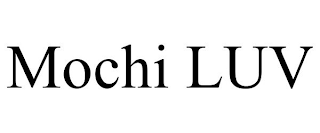 MOCHI LUV