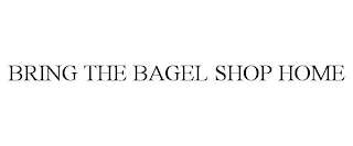 BRING THE BAGEL SHOP HOME