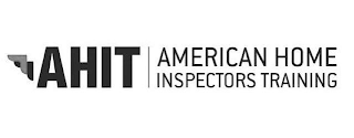 AHIT AMERICAN HOME INSPECTORS TRAINING