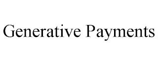 GENERATIVE PAYMENTS