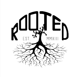 ROOTED EST. MMXIII