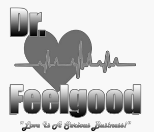 DR. FEELGOOD "LOVE IS A SERIOUS BUSINESS"