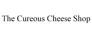 THE CUREOUS CHEESE SHOP