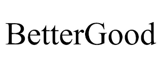 BETTERGOOD