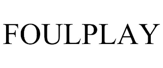 FOULPLAY