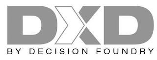 DXD BY DECISION FOUNDRY