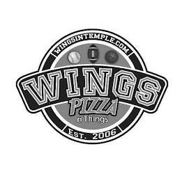 WINGS PIZZA N THINGS WINGSINTEMPLE.COM EST. 2006